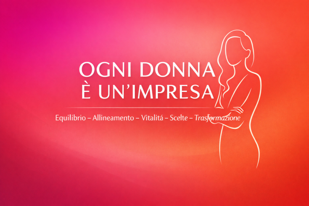 OGNI DONNA E' UN'IMPRESA