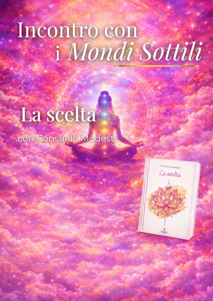 Conferenza libera: Incontro con i mondi sottili - La scelta